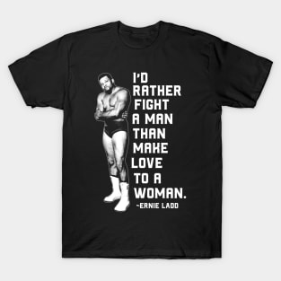 Ernie Ladd Quote T-Shirt